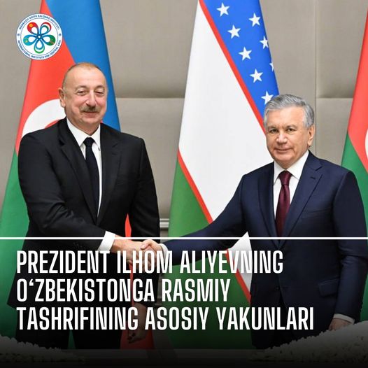 Key Outcomes of the Official Visit of President Ilham Aliyev to Uzbekistan