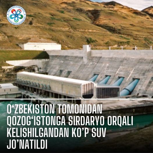 O‘zbekiston tomonidan Qozog‘istonga Sirdaryo orqali kelishilgandan ko’p suv jo’natildi