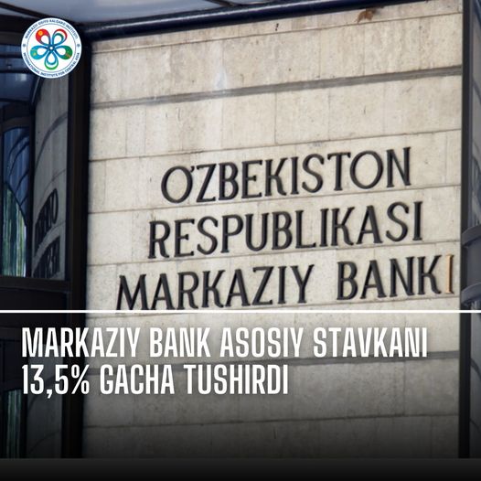 Markaziy bank asosiy stavkani 13,5% gacha tushirdi
