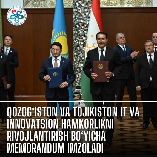 Qozog‘iston va Tojikiston IT va innovatsion hamkorlikni rivojlantirish bo‘yicha memorandum imzoladi 