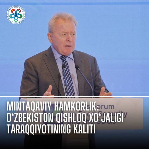 Mintaqaviy hamkorlik: O‘zbekiston qishloq xo‘jaligi taraqqiyotining kaliti 