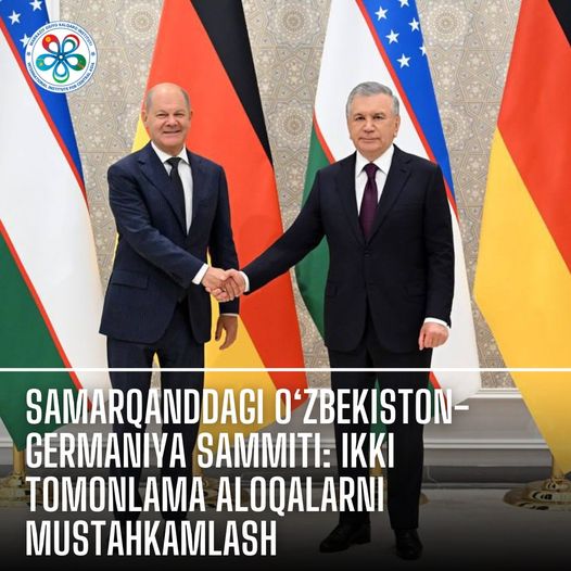 Uzbekistan-Germany Summit in Samarkand: Strengthening Bilateral Ties