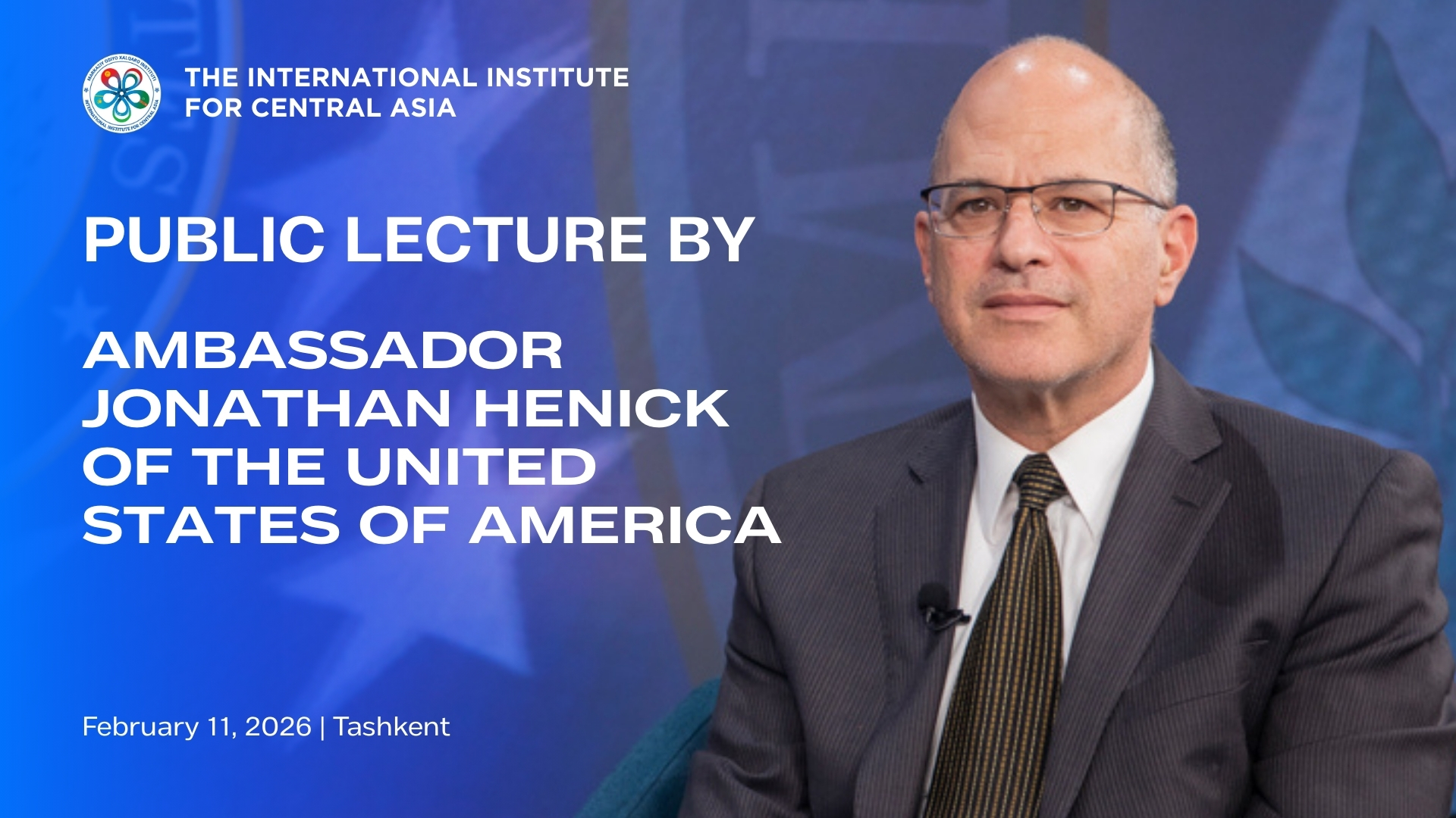 Посол США в Узбекистане выступит в Международном Институте Центральной Азии