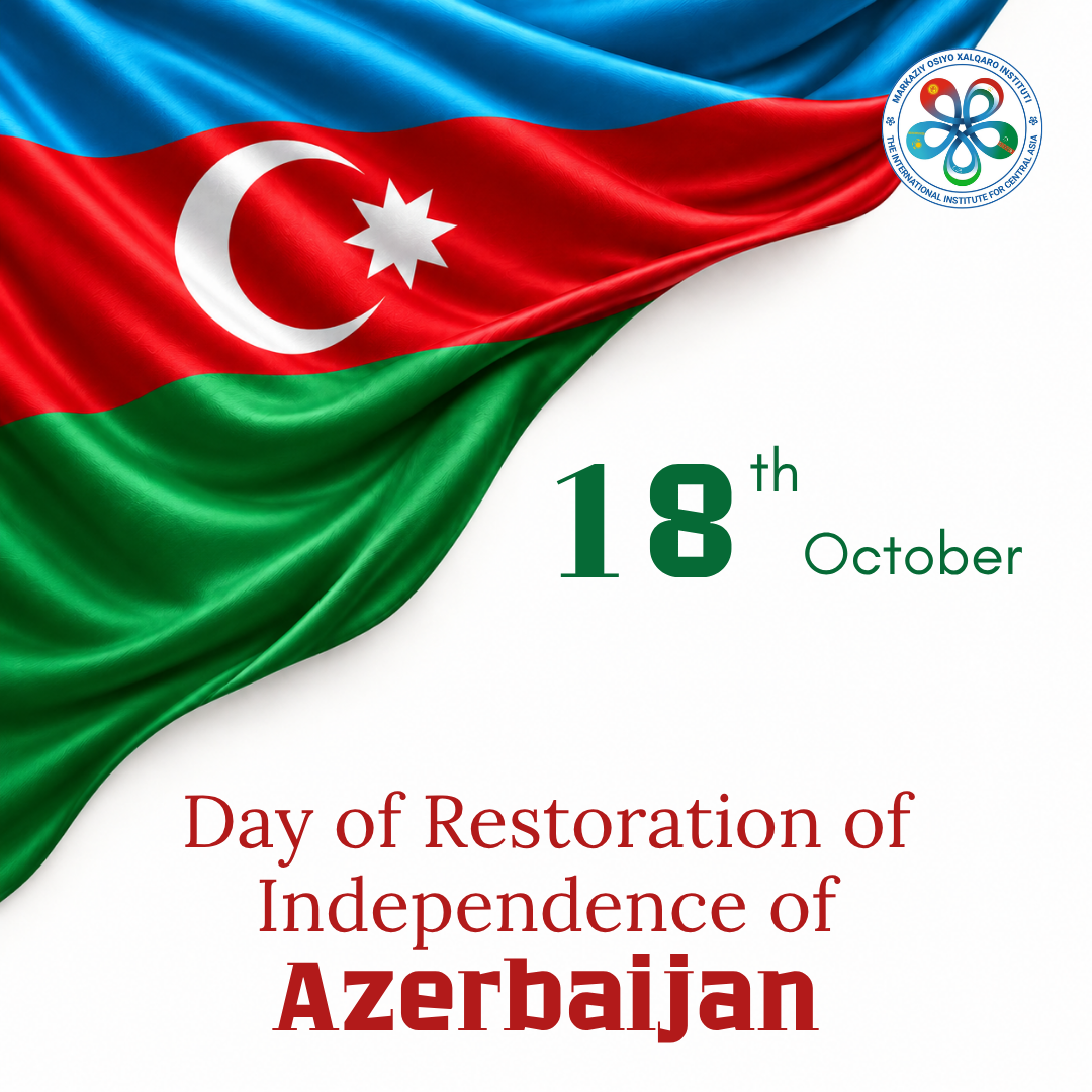 Mustaqillik tiklangan kun muborak bo‘lsin, Ozarbayjon!